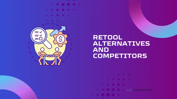 Retool Alternatives and Competitors 2024