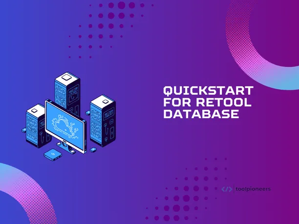 Quickstart for Retool Database