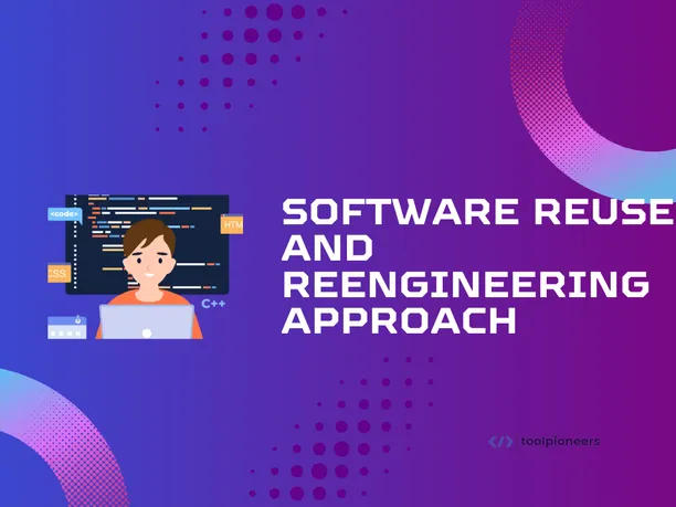 Software Reuse and Reengineering Approach