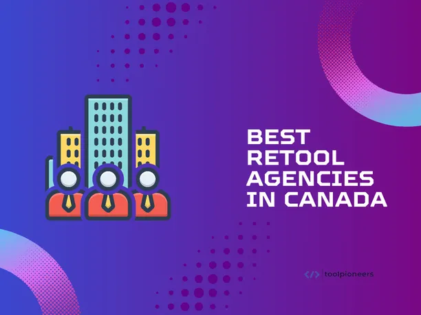 Best Retool Agencies in Canada