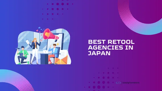Best Retool Agencies in Japan