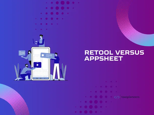 Retool versus AppSheet