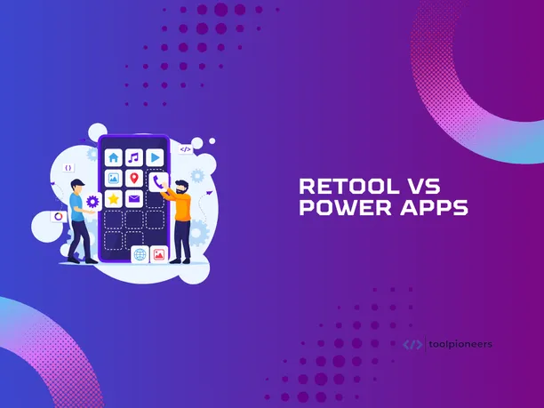 Retool vs Power Apps
